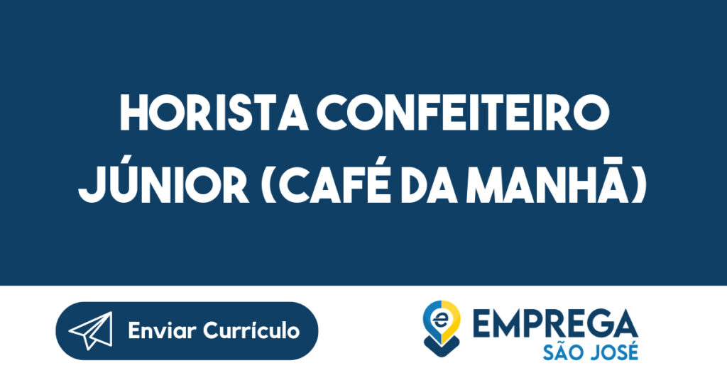 Horista Confeiteiro Júnior (Café Da Manhã)-São José Dos Campos - Sp 1