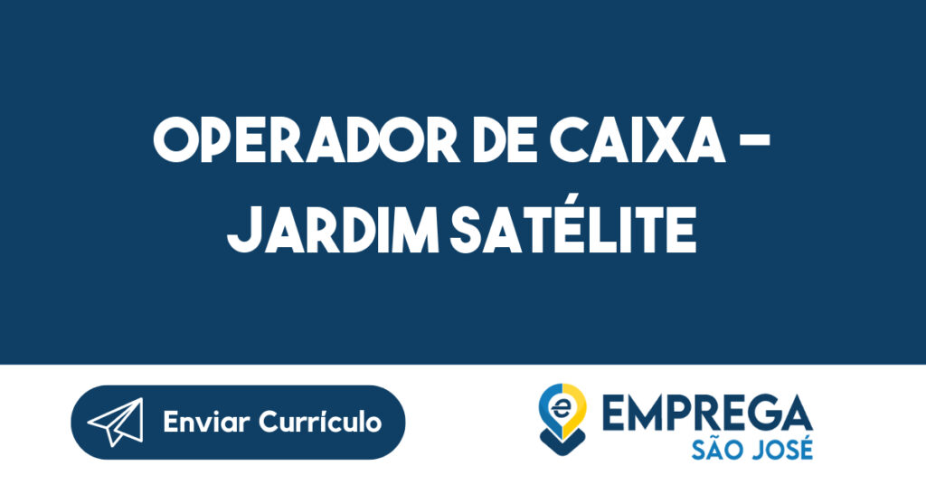 Operador De Caixa - Jardim Satélite-São José Dos Campos - Sp 1