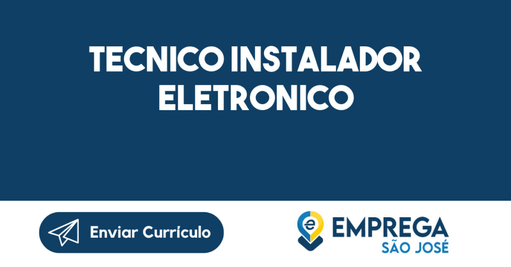 Tecnico Instalador Eletronico-São José Dos Campos - Sp 1