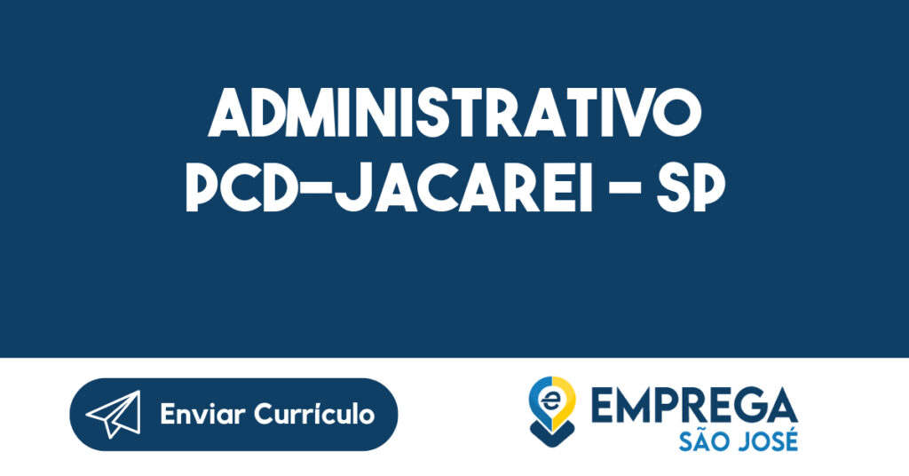 Administrativo Pcd-Jacarei - Sp 1