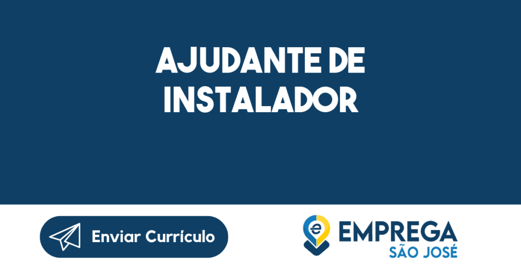 Ajudante De Instalador-São José Dos Campos - Sp 1