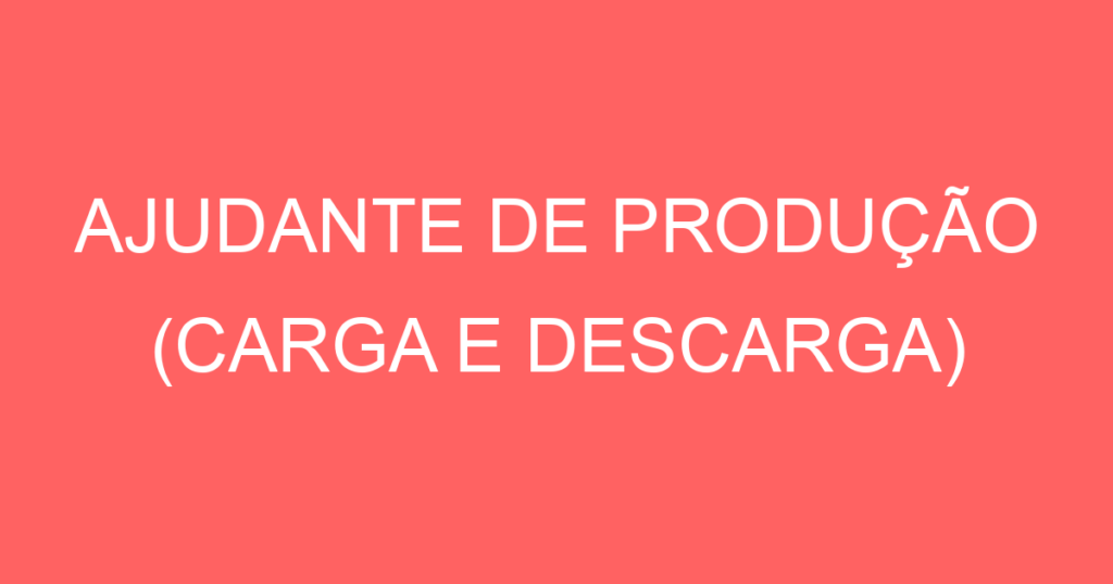 Ajudante De Produção (Carga E Descarga)-São José Dos Campos - Sp 1