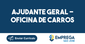 Ajudante Geral - Oficina De Carros-São José Dos Campos - Sp 1