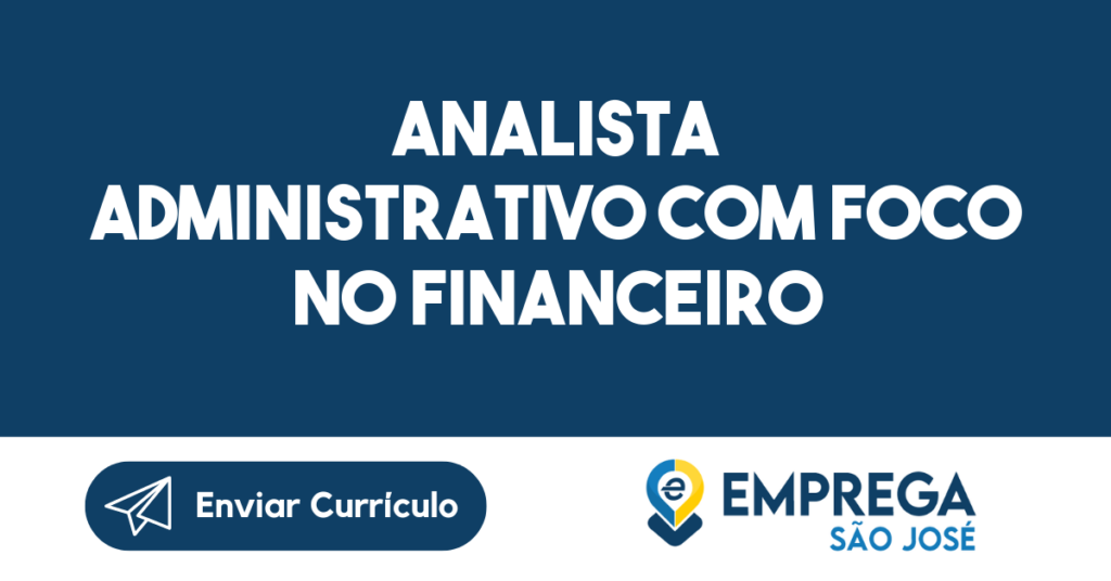 Analista Administrativo Com Foco No Financeiro-São José Dos Campos - Sp 1