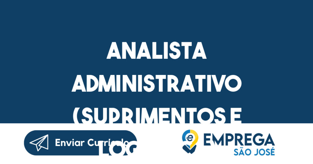 Analista Administrativo (Suprimentos E Logística)-São José Dos Campos - Sp 1