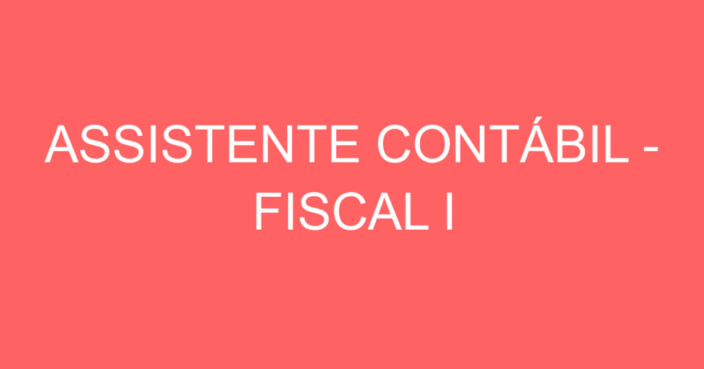 Assistente Contábil - Fiscal I-São José Dos Campos - Sp 1