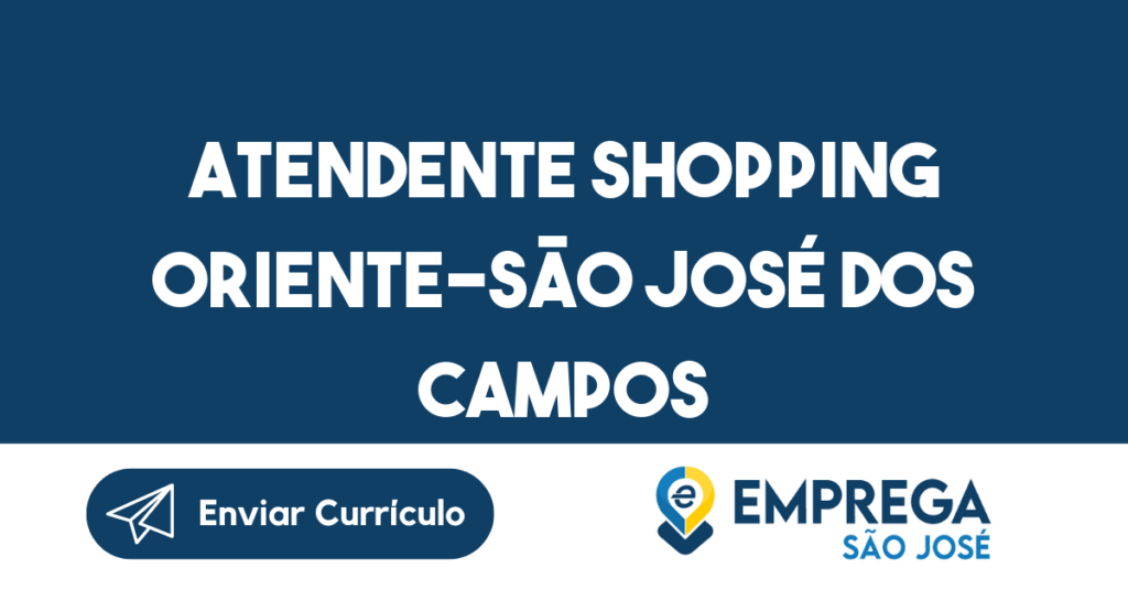 Atendente Shopping Oriente-São José Dos Campos - Sp 1