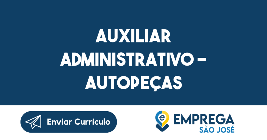 Auxiliar Administrativo - Autopeças 1