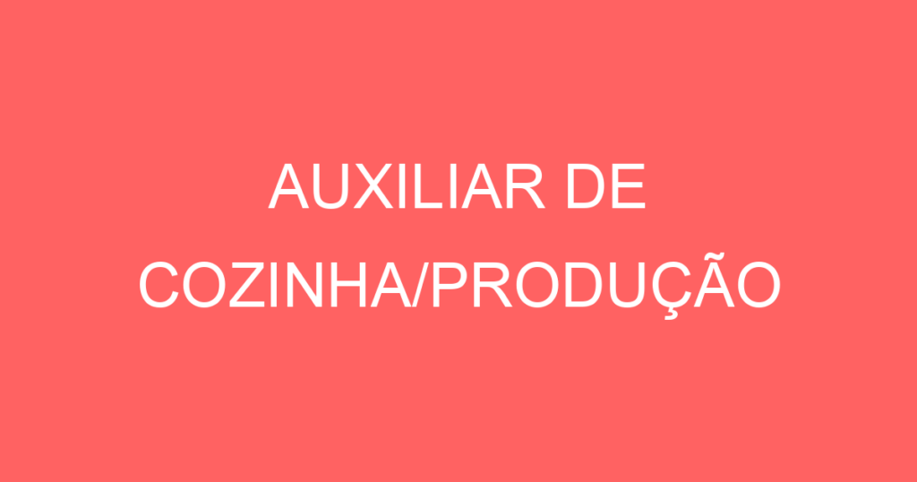 Auxiliar De Cozinha/Produção-São José Dos Campos - Sp 1