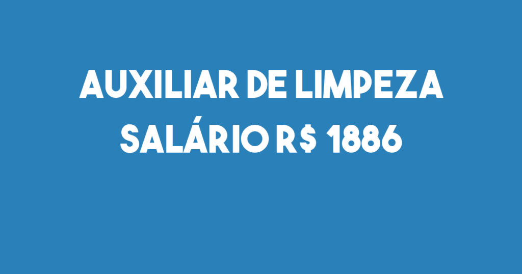 Auxiliar De Limpeza Salário R$ 1886-São José Dos Campos - Sp 1