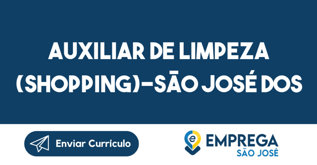 Auxiliar De Limpeza (Shopping)-São José Dos Campos - Sp 1