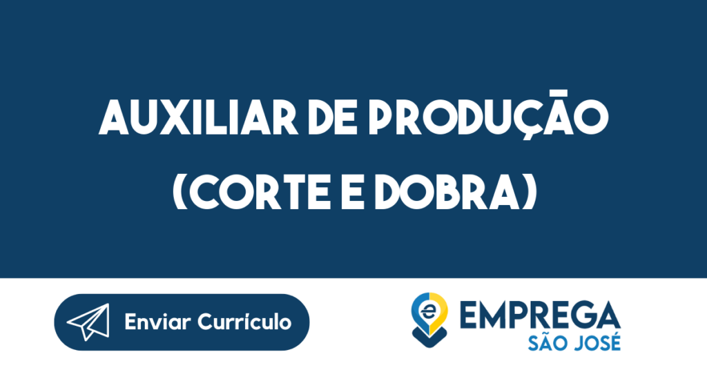 Auxiliar De Produção (Corte E Dobra)-São José Dos Campos - Sp 1