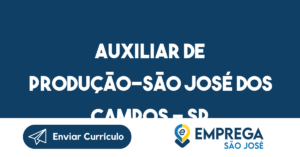 Auxiliar De Produção-São José Dos Campos - Sp 5