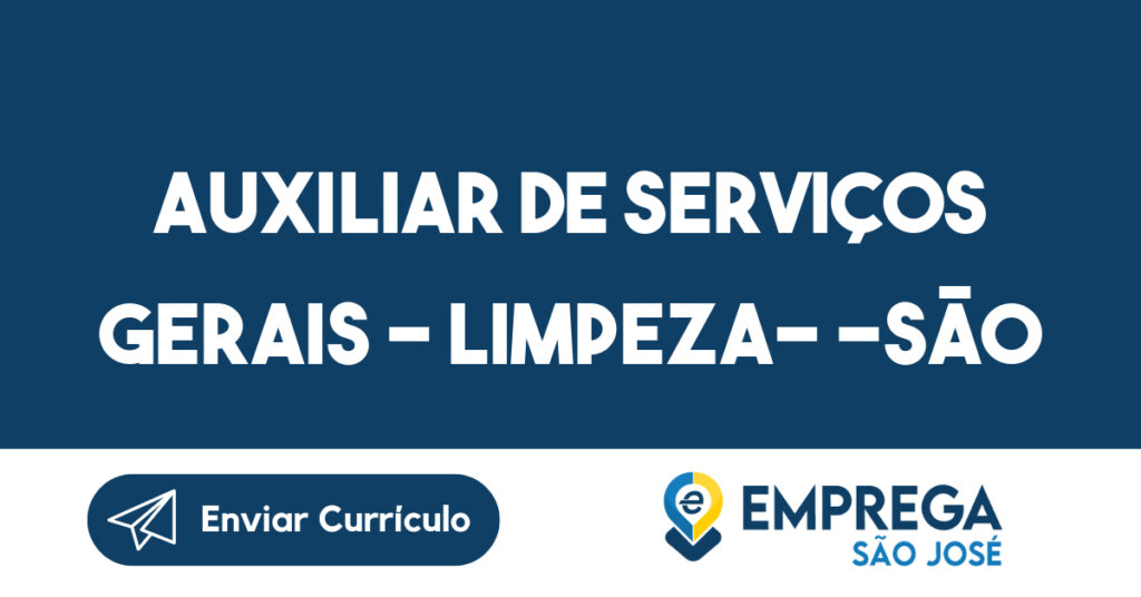 Auxiliar De Serviços Gerais - Limpeza- -São José Dos Campos - Sp 1