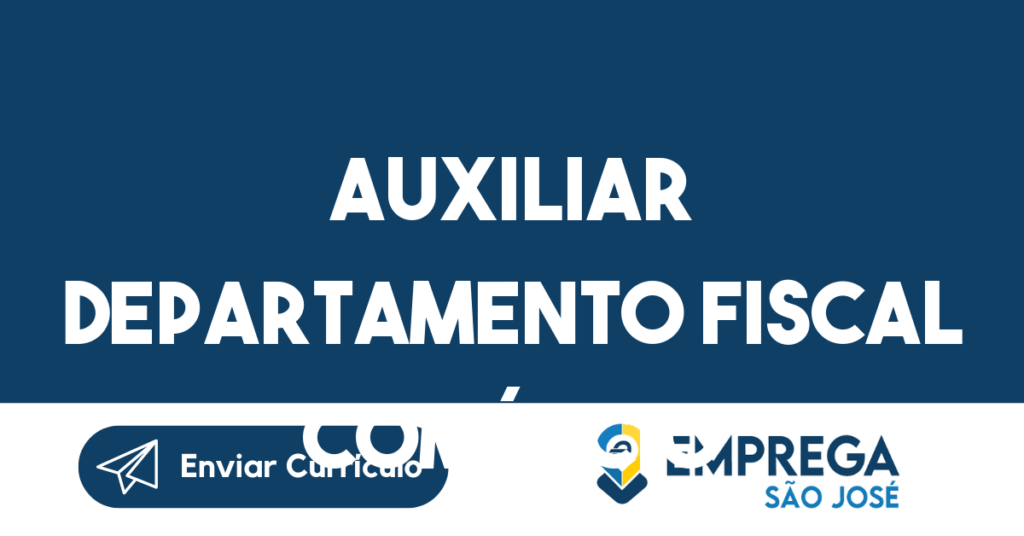 Auxiliar Departamento Fiscal Comércio Varejista-São José Dos Campos - Sp 1