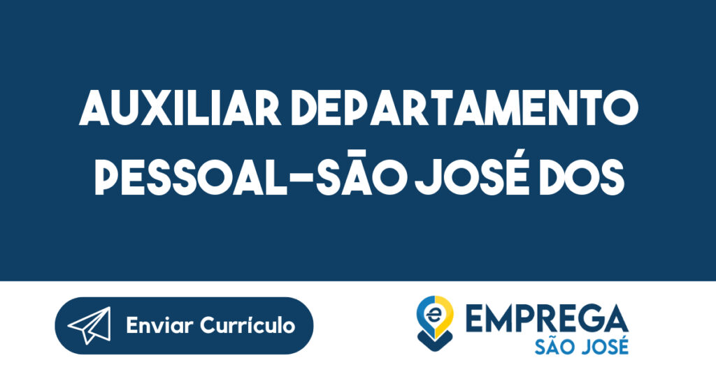 Auxiliar Departamento Pessoal-São José Dos Campos – Sp-São José Dos Campos - Sp 1