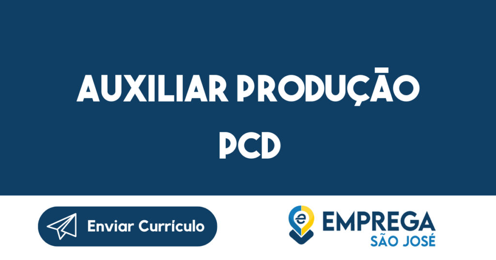 Auxiliar Produção Pcd 1