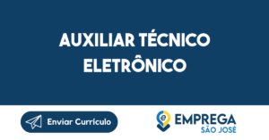 Auxiliar Técnico Eletrônico -Jacarei - Sp 2