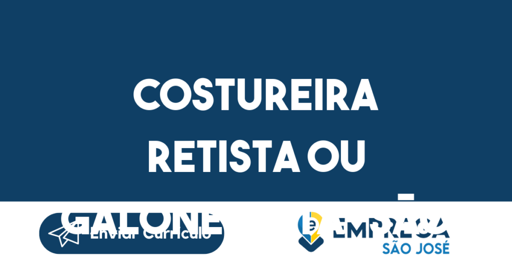 Costureira Retista Ou Galoneirista-São José Dos Campos - Sp 1