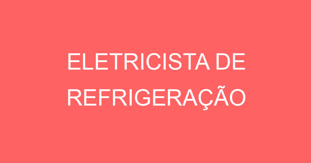 Eletricista De Refrigeração-São José Dos Campos - Sp 1