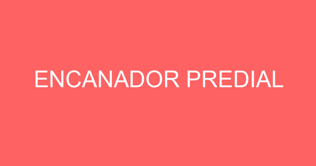 Encanador Predial 1