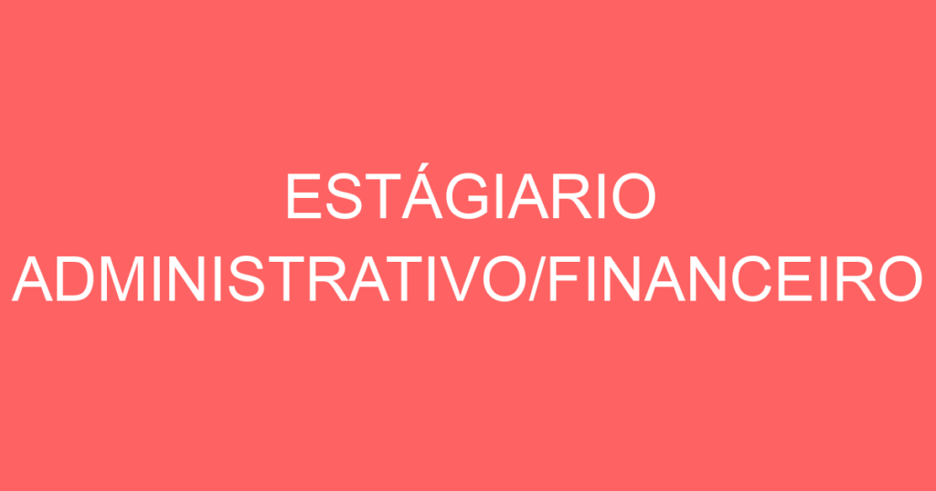 Estagiário Administrativo - São José Dos Campos - Sp 1