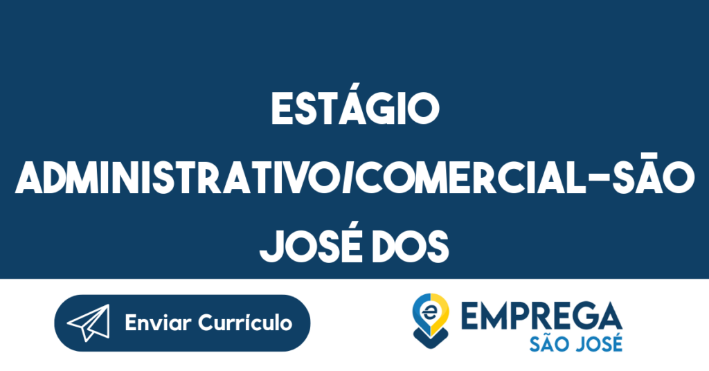 Estágio Administrativo/Comercial-São José Dos Campos - Sp 1