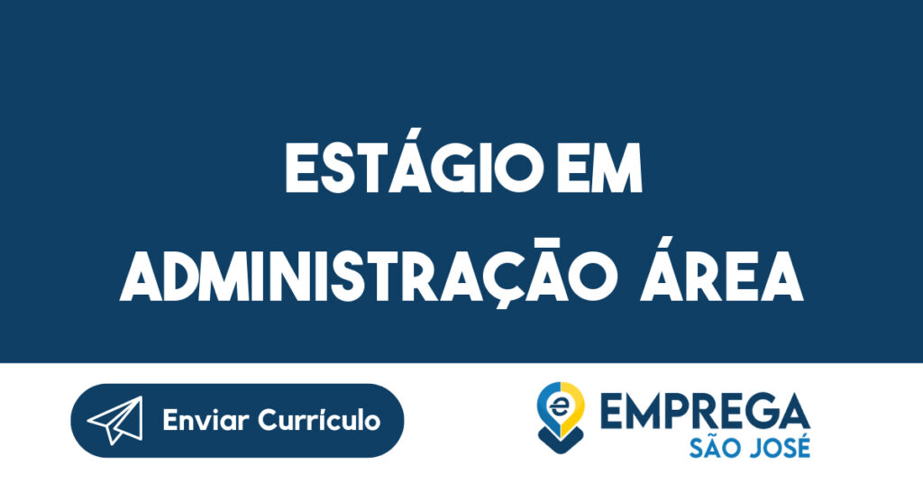 Estágio Em Administração Área Financeira-Jacarei - Sp 1