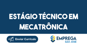 Estágio Técnico Em Mecatrônica-São José Dos Campos - Sp 3