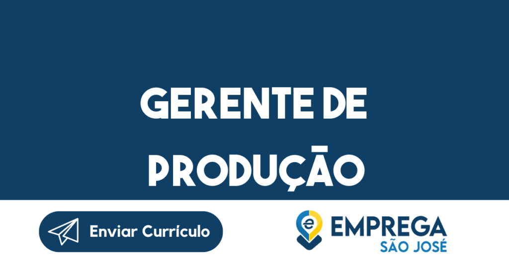 Gerente De Produção-São José Dos Campos - Sp 1