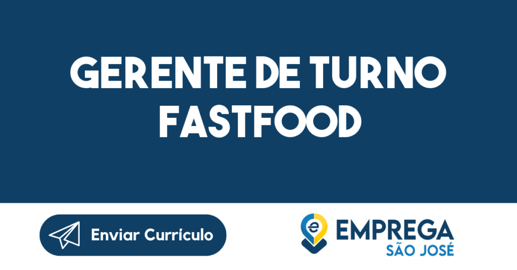 Gerente De Turno Fastfood-São José Dos Campos - Sp 1