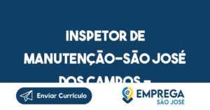 Inspetor De Manutenção-São José Dos Campos - Sp 11