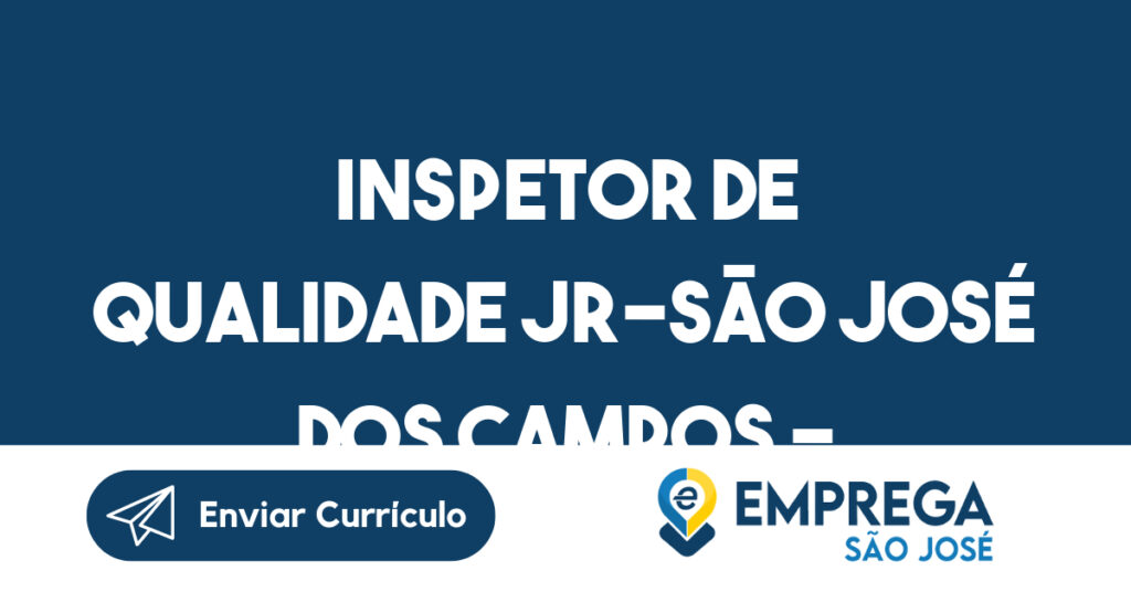 Inspetor De Qualidade Jr-São José Dos Campos - Sp 1