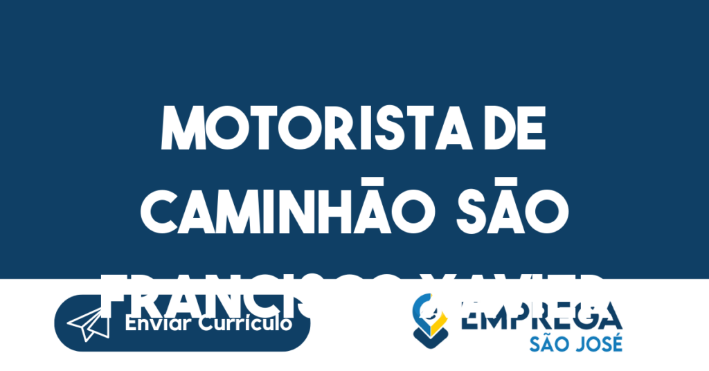 Motorista De Caminhão São Francisco Xavier -São José Dos Campos - Sp 1