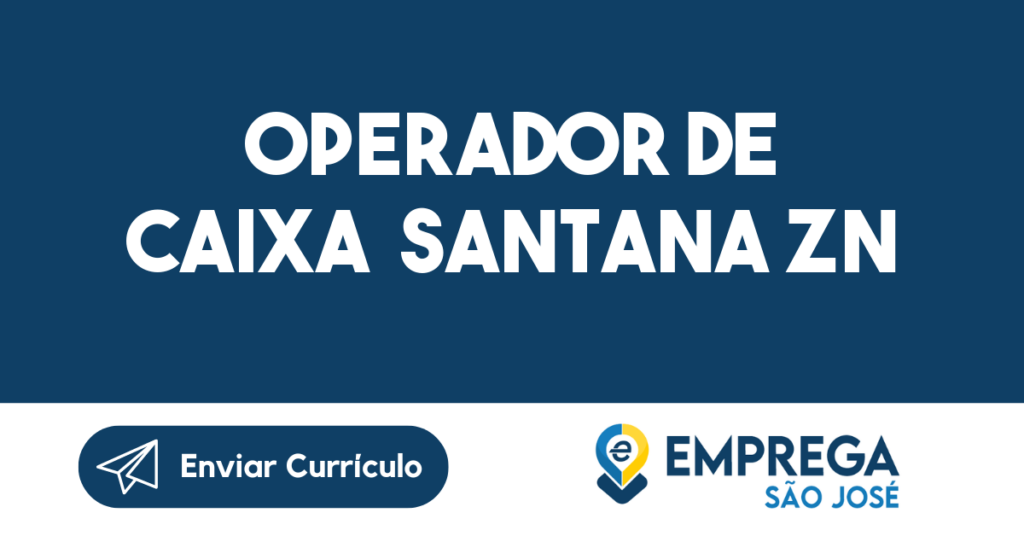 Operador De Caixa Santana Zn -São José Dos Campos - Sp 1