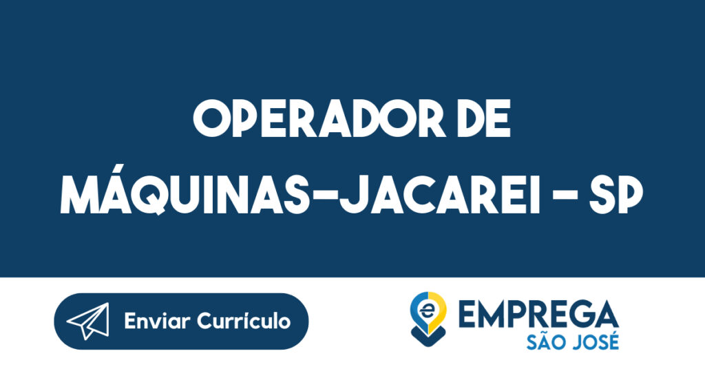 Operador De Máquinas-Jacarei - Sp 1