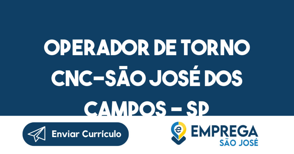 Operador De Torno Cnc-São José Dos Campos - Sp 1