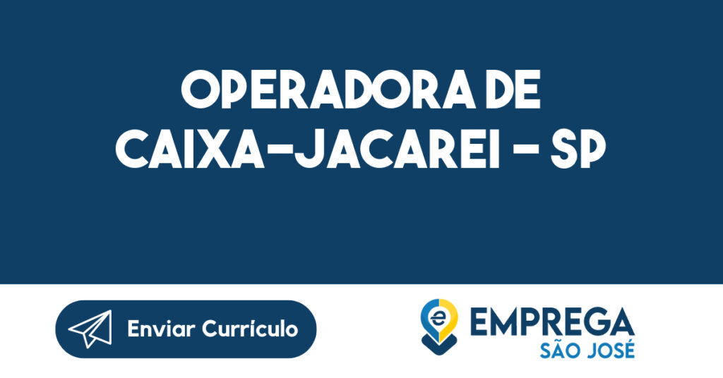 Operadora De Caixa-Jacarei - Sp 1