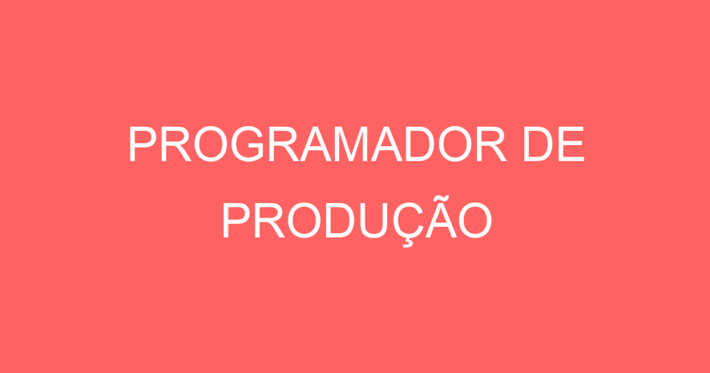 Programador De Produção-Jacarei - Sp 1