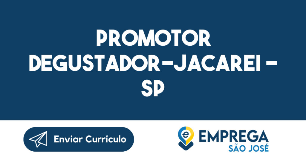 Promotor Degustador-Jacarei - Sp 1