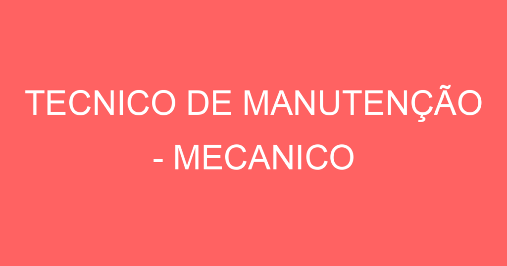 Tecnico De Manutenção - Mecanico-São José Dos Campos - Sp 1