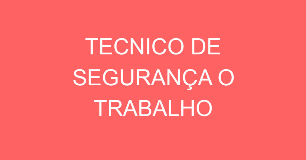 Tecnico De Segurança O Trabalho-São José Dos Campos - Sp 1