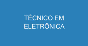 Técnico Em Eletrônica 11