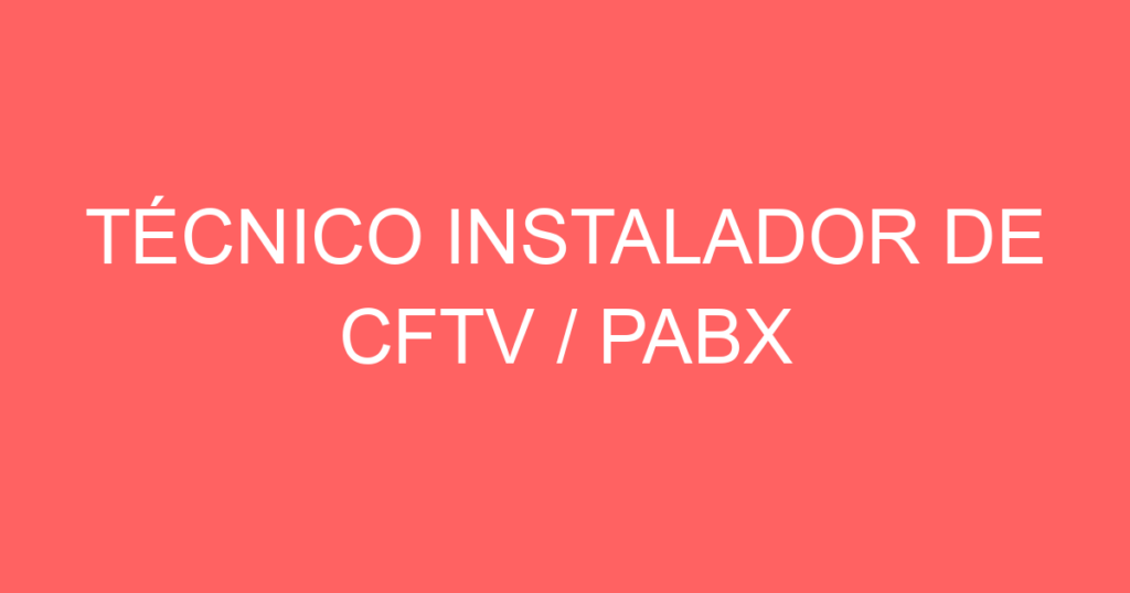 Técnico Instalador De Cftv / Pabx-São José Dos Campos - Sp 1