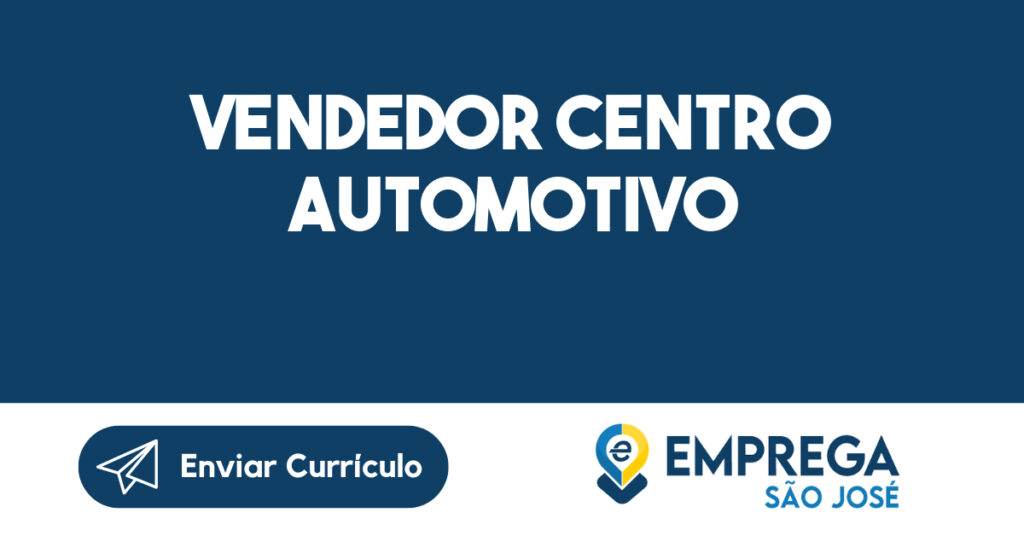 Vendedor Centro Automotivo-São José Dos Campos - Sp 1