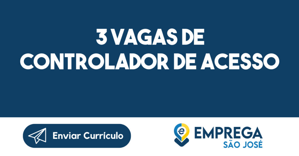 3 Vagas De Controlador De Acesso-São José Dos Campos - Sp 1