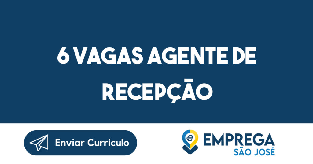 6 Vagas Agente De Recepção-Jacarei - Sp 1