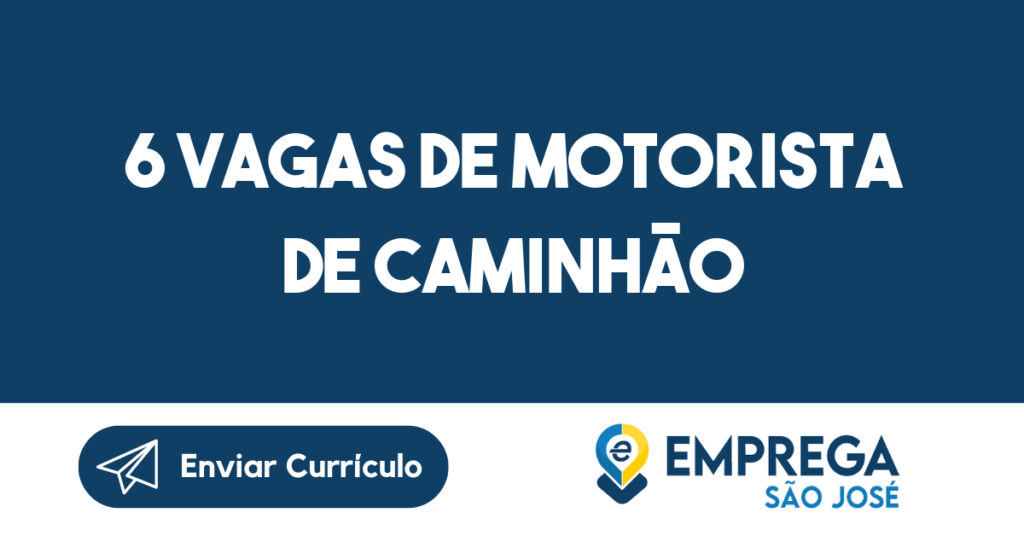 6 Vagas De Motorista De Caminhão-São José Dos Campos - Sp 1