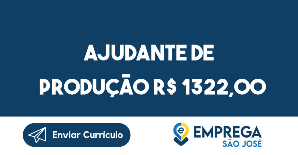 Ajudante De Produção R$ 1322,00-São José Dos Campos - Sp 1