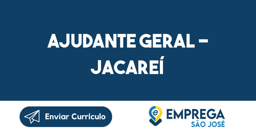 Ajudante Geral - Jacareí-Jacarei - Sp 1